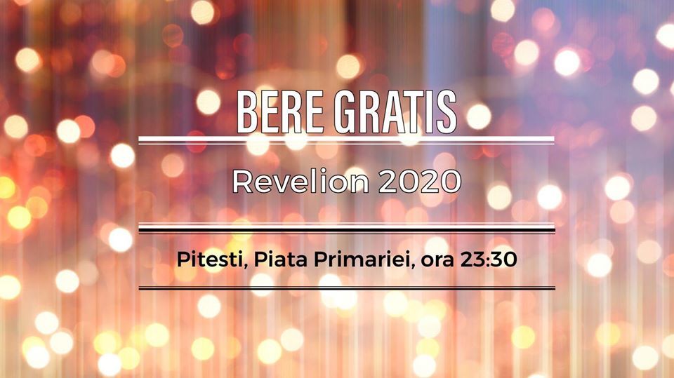 Bere Gratis live @Pitesti - Revelion 2020