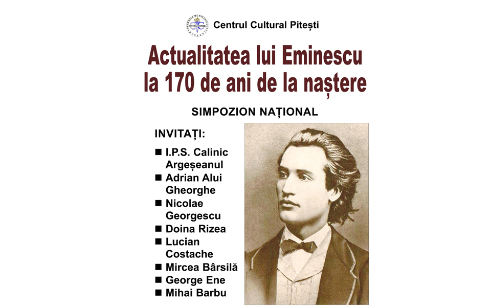 Simpozionul Național „Actualitatea lui Eminescu la 170 de ani de la naștere”