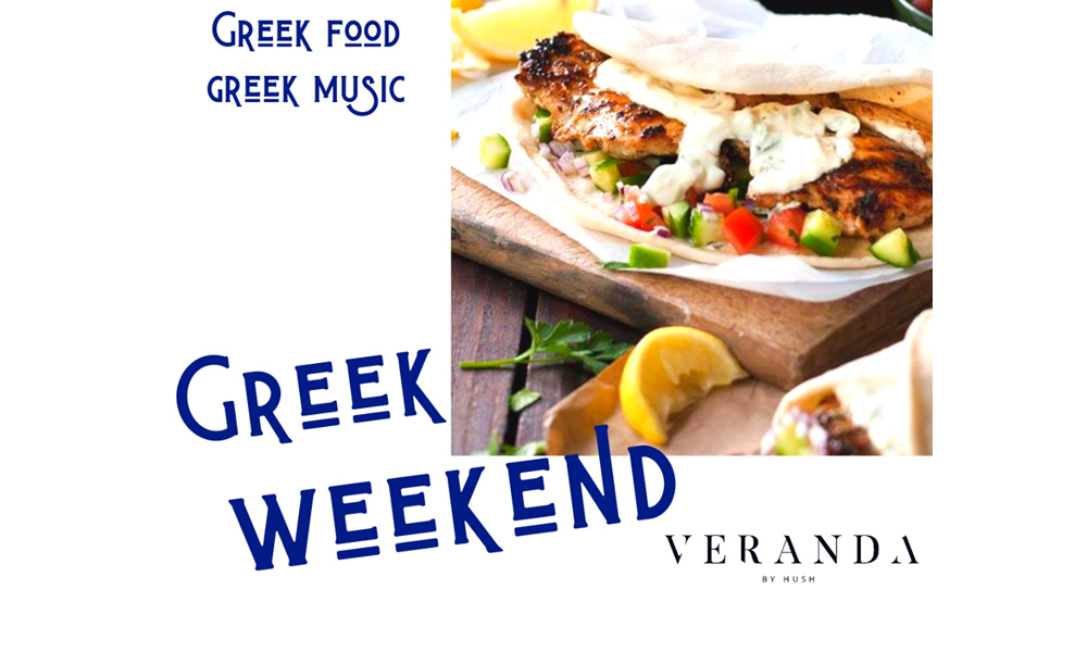 Greek Weekend la Veranda by Hush