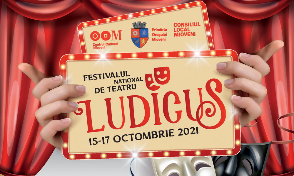 S-a dat startul înscrierilor pentru Festivalul Național de Teatru “LUDICUS” Mioveni – 2021!